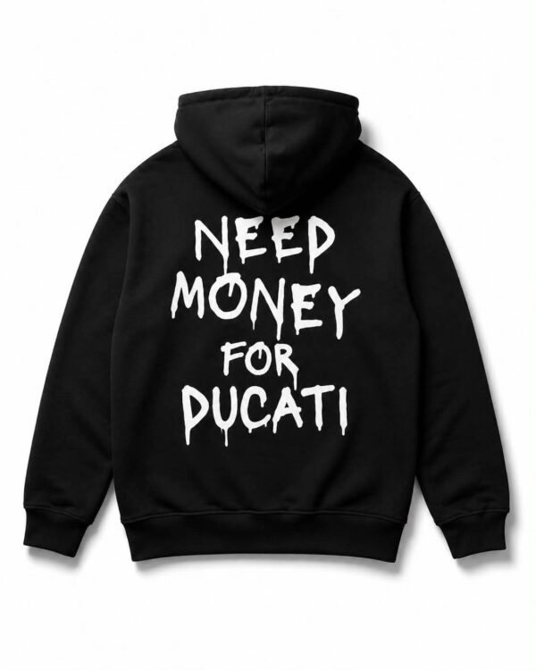 NEED MONEY FOR DUCATI
