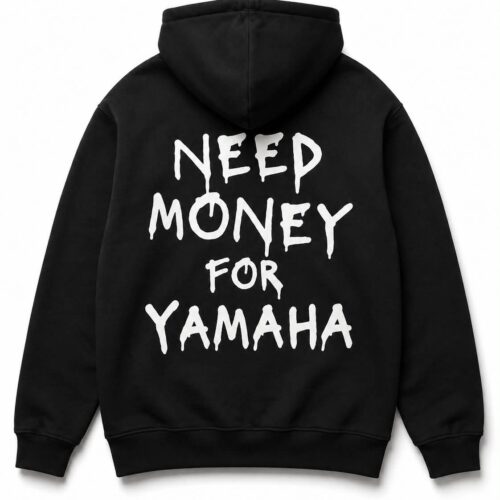 NEED MONEY FOR YAMAHA
